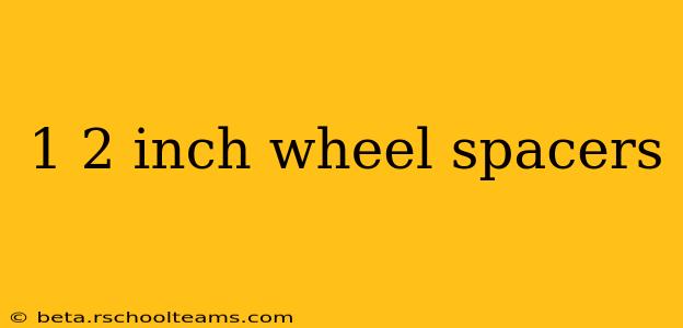1 2 inch wheel spacers