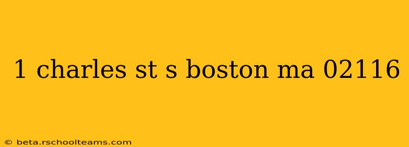 1 charles st s boston ma 02116