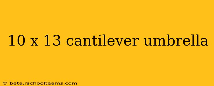 10 x 13 cantilever umbrella