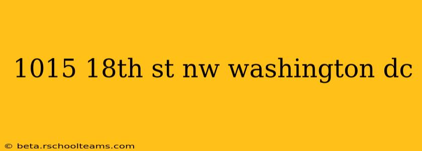 1015 18th st nw washington dc