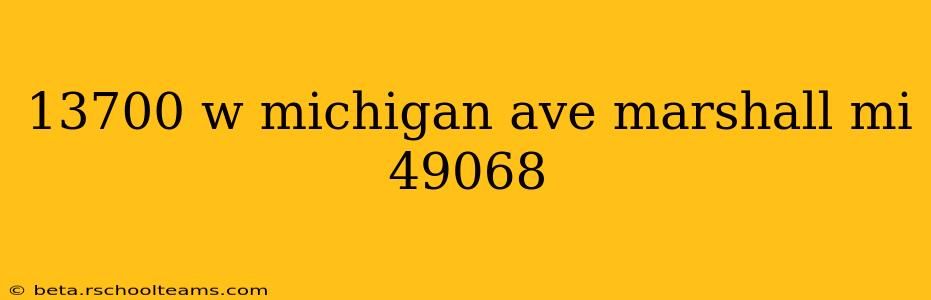 13700 w michigan ave marshall mi 49068
