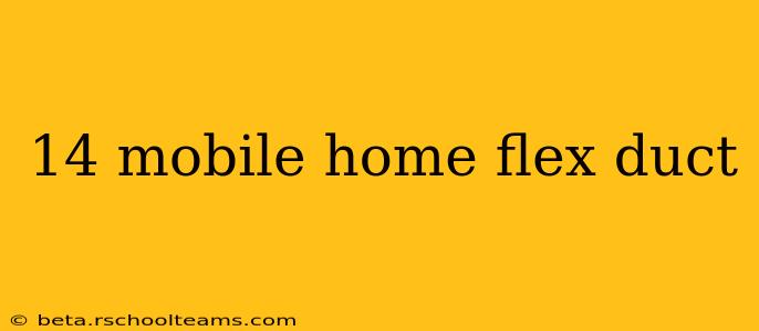 14 mobile home flex duct