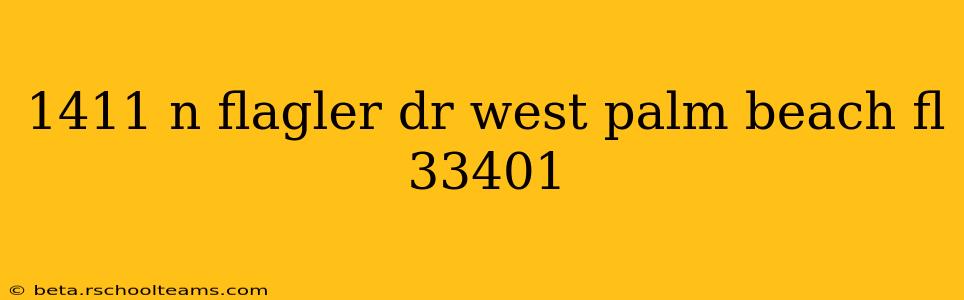 1411 n flagler dr west palm beach fl 33401
