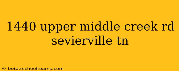 1440 upper middle creek rd sevierville tn