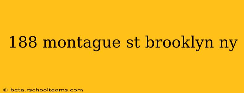 188 montague st brooklyn ny