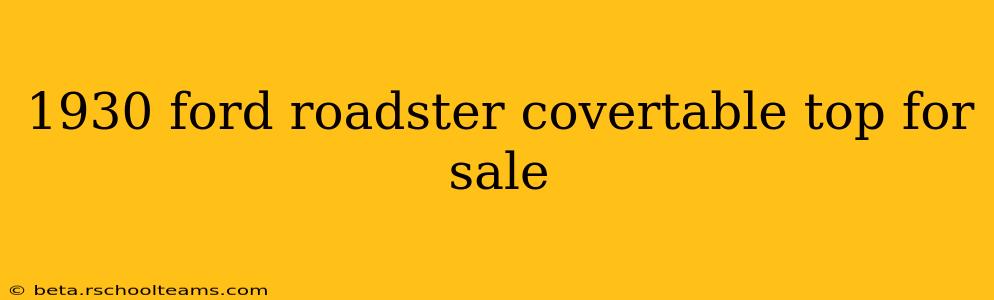 1930 ford roadster covertable top for sale