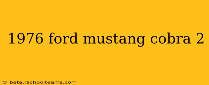 1976 ford mustang cobra 2