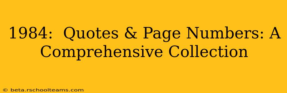 1984:  Quotes & Page Numbers: A Comprehensive Collection