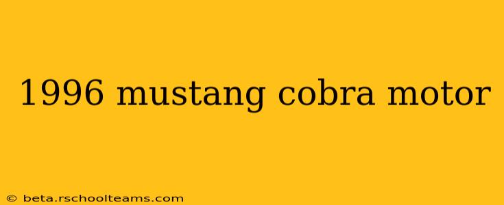 1996 mustang cobra motor