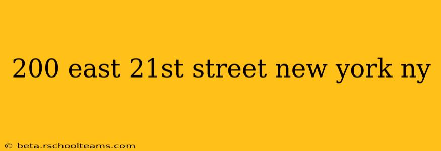 200 east 21st street new york ny