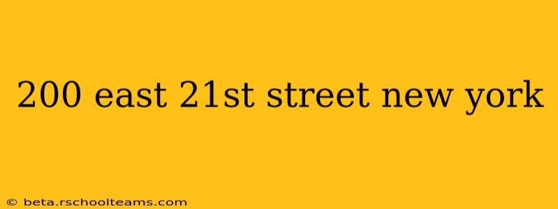 200 east 21st street new york