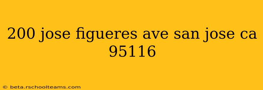 200 jose figueres ave san jose ca 95116