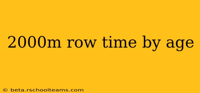 2000m row time by age