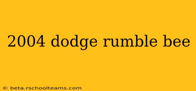 2004 dodge rumble bee