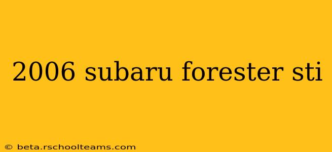 2006 subaru forester sti