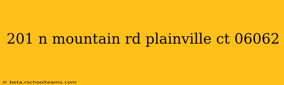 201 n mountain rd plainville ct 06062