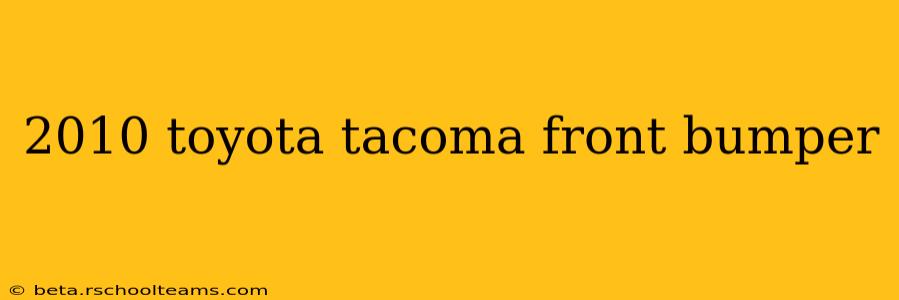 2010 toyota tacoma front bumper