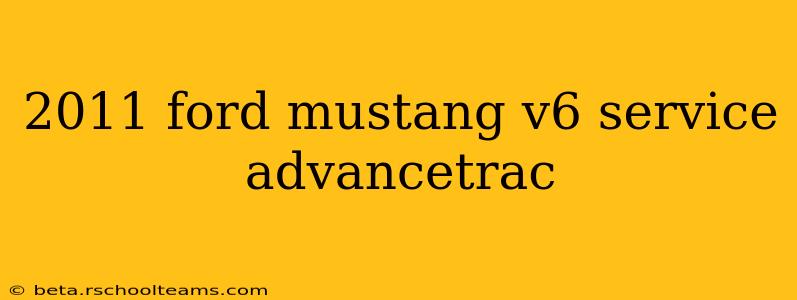 2011 ford mustang v6 service advancetrac