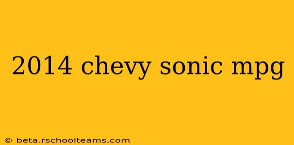 2014 chevy sonic mpg