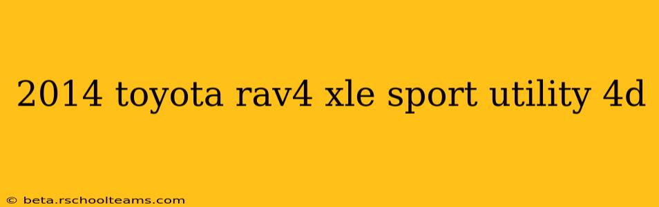 2014 toyota rav4 xle sport utility 4d