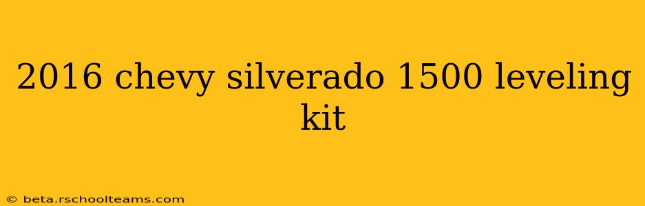 2016 chevy silverado 1500 leveling kit
