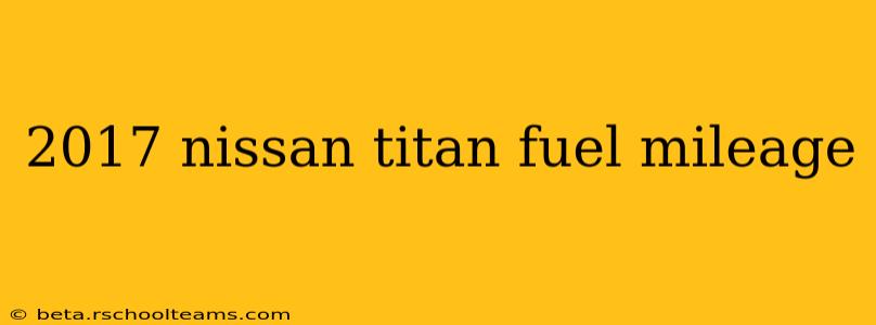 2017 nissan titan fuel mileage