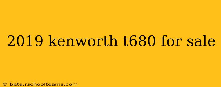 2019 kenworth t680 for sale