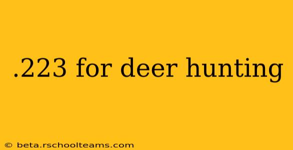 .223 for deer hunting