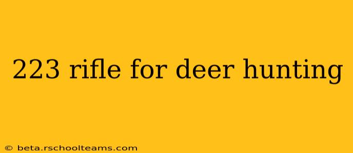 223 rifle for deer hunting