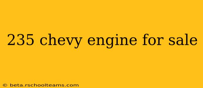 235 chevy engine for sale