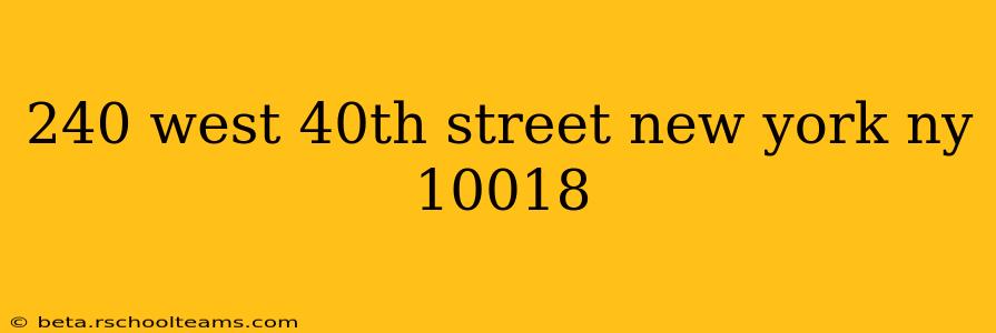 240 west 40th street new york ny 10018