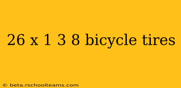 26 x 1 3 8 bicycle tires