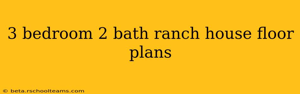 3 bedroom 2 bath ranch house floor plans
