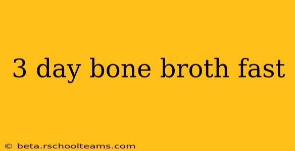 3 day bone broth fast