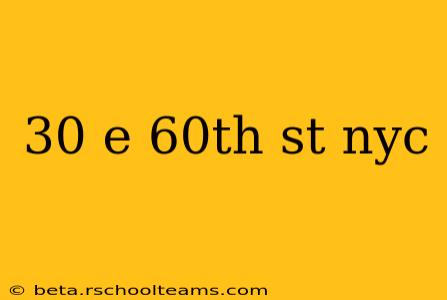 30 e 60th st nyc