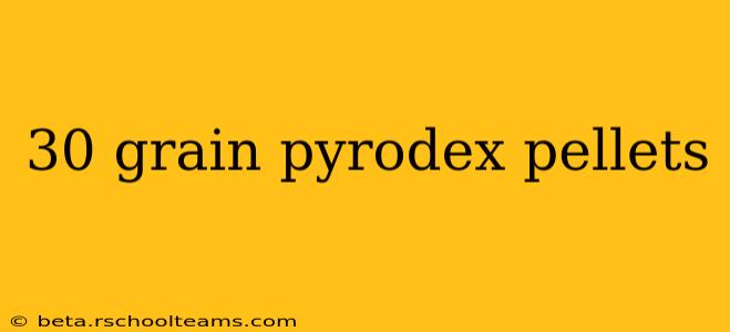 30 grain pyrodex pellets