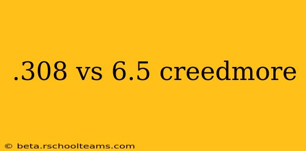 .308 vs 6.5 creedmore