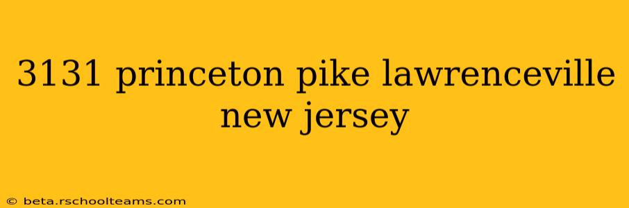 3131 princeton pike lawrenceville new jersey