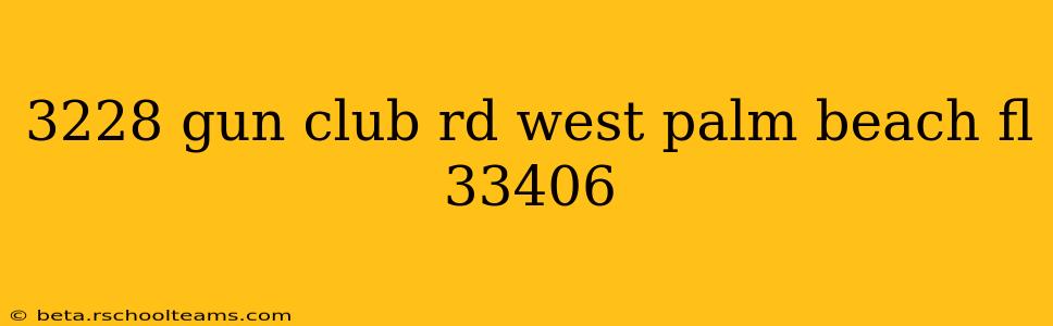 3228 gun club rd west palm beach fl 33406