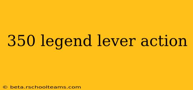 350 legend lever action