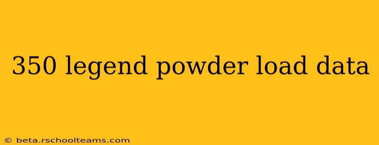 350 legend powder load data
