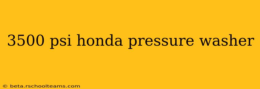 3500 psi honda pressure washer