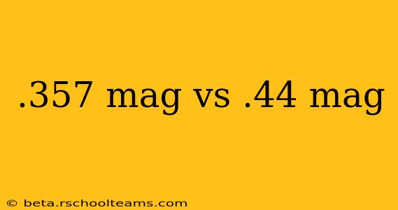 .357 mag vs .44 mag