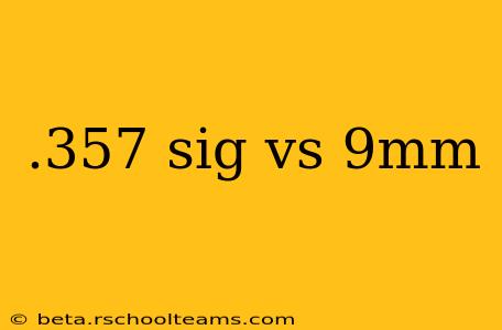 .357 sig vs 9mm