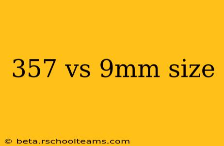 357 vs 9mm size