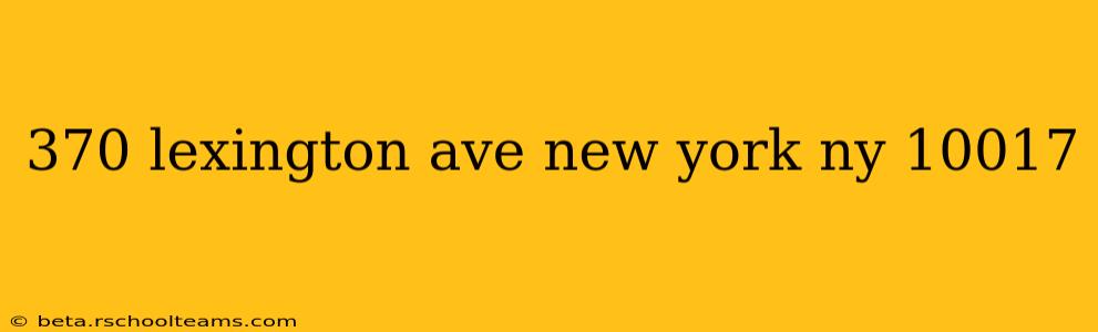370 lexington ave new york ny 10017