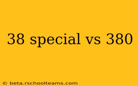 38 special vs 380