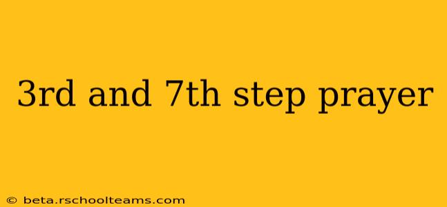 3rd and 7th step prayer