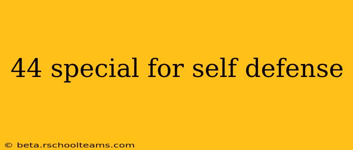 44 special for self defense