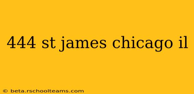 444 st james chicago il